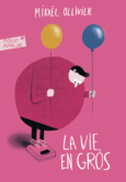 Couverture La vie, en gros ()