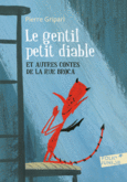 Couverture Le gentil petit diable et autres contes de la rue Broca ()