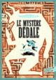 Couverture Le mystère Dédale (Richard Normandon)