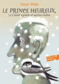 Couverture Le prince heureux – Le géant égoïste et autres contes ()
