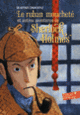 Couverture Le ruban moucheté et autres aventures de Sherlock Holmes (Arthur Conan Doyle)