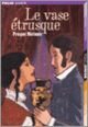 Couverture Le vase étrusque/Tamango (Prosper Mérimée)