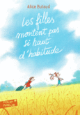 Couverture Les filles montent pas si haut d'habitude ()