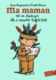 Couverture Ma maman est en Amérique, elle a rencontré Buffalo Bill (Émile Bravo,Jean Regnaud)