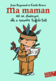 Couverture Ma maman est en Amérique, elle a rencontré Buffalo Bill (,Jean Regnaud)
