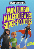 Couverture Mon jumeau maléfique a des super-pouvoirs ()