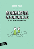 Couverture Monsieur crocodile a beaucoup faim ()