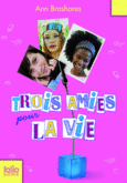 Couverture Trois amies pour la vie ()