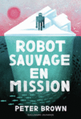 Couverture Robot sauvage en mission ()