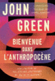 Couverture Bienvenue dans l'anthropocène (John Green)