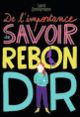 Couverture De l'importance de savoir rebondir (Laura Zimmermann)