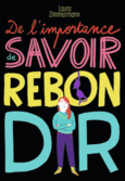 Couverture De l'importance de savoir rebondir ()