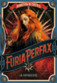 Couverture Furia Perfax (Sébastien de Castell)