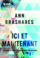 Couverture Ici et maintenant (Ann Brashares)