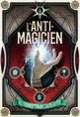 Couverture L'Anti-Magicien, 1 (Sébastien de Castell)