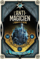 Couverture L'Anti-Magicien, 4 (Sébastien de Castell)