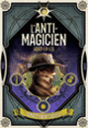 Couverture L'Anti-Magicien, 6 (Sébastien de Castell)