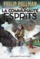 Couverture La communauté des esprits (Philip Pullman)