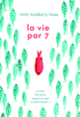 Couverture La vie par 7 (Holly Goldberg Sloan)