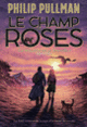 Couverture Le champ de roses (Philip Pullman)