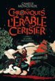 Couverture Les chroniques de l'érable et du cerisier (Camille Monceaux)