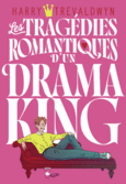 Couverture Les tragédies romantiques d'un drama king ()