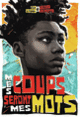 Couverture Mes coups seront mes mots (Yusef Salaam,Ibi Zoboi)
