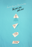 Couverture Ne pars pas sans moi (,Jennifer Niven)