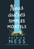 Couverture Nous autres simples mortels ()