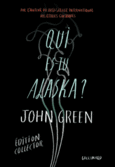 Couverture Qui es-tu Alaska? ()