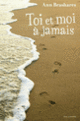 Couverture Toi et moi à jamais (Ann Brashares)