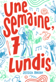Couverture Une semaine, 7 lundis ()