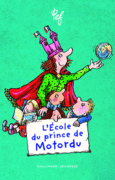 Couverture L'École du prince de Motordu ()