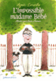 Couverture L'impossible madame Bébé (Agnès Desarthe)
