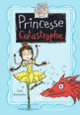 Couverture Princesse Catastrophe, 2 (Lou Kuenzler)