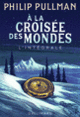 Couverture À la Croisée des Mondes (Philip Pullman)