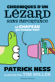 Couverture Chroniques d’un lézard sans importance (Patrick Ness)