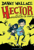 Couverture Hector et les Pétrifieurs de temps ()
