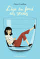 Couverture L'âge du fond des verres (Claire Castillon)