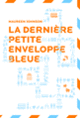 Couverture La dernière petite enveloppe bleue (Maureen Johnson)