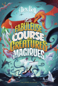 Couverture La fabuleuse course des créatures magiques ()