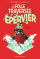 Couverture La folle traversée de l'épervier (Natasha Farrant)
