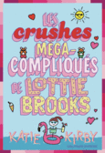 Couverture Les crushes méga-compliqués de Lottie Brooks () Couverture Les crushes méga-compliqués de Lottie Brooks ()