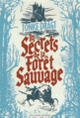 Couverture Les secrets de la Forêt sauvage (Tonke Dragt)