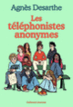 Couverture Les téléphonistes anonymes (Agnès Desarthe)