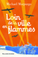 Couverture Loin de la ville en flammes (Michael Morpurgo)