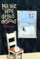 Couverture Ma vie sens dessus dessous (S.E. Durrant)