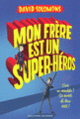 Couverture Mon frère est un super-héros (David Solomons)