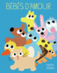 Couverture Bébés d'amour (Pierrick Bisinski,Alex Sanders)