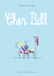 Couverture Cher Bill (Alexandra Pichard)